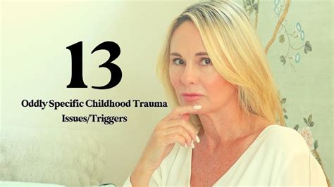13 ODDLY SPECIFIC CHILDHOOD TRAUMA .